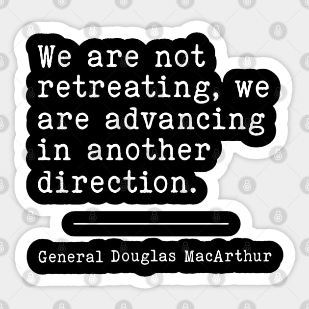 General Douglas MacArthur | WW2 Quote Sticker by Distant War